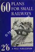 60 Plans for Small Railways by FREEZER, C.J.